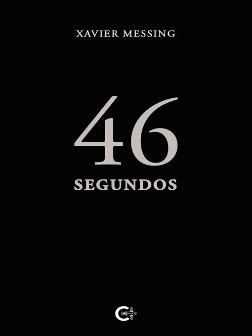 Title details for 46 segundos by Xavier Messing - Available